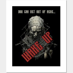 You Can Get Out Of Here Wake Up ! Posters and Art